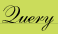 Query